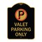 Signmission Designer Series Sign-Valet Parking Only, Black & Gold Aluminum Sign, 18" x 24", BG-1824-22763 A-DES-BG-1824-22763 - alternate 1